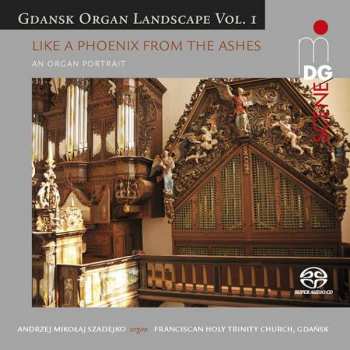 Album Jan Pieterszoon Sweelinck: Gdansk Organ Landscape Vol.1 - "like A Phoenix From The Ashes"