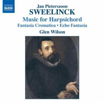 Album Jan Pieterszoon Sweelinck: Music For Harpsicord - Fantasia Cromatica - Echo Fantasia