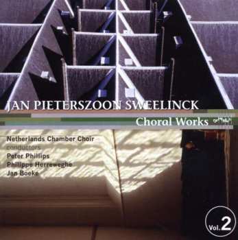 Jan Pieterszoon Sweelinck: The Choral Works Of Sweelinck 2