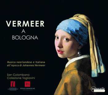 Album Jan Pieterszoon Sweelinck: Vermeer A Bologna - Musica Neerlandese E Italiana All'epoca Di Johannes Vermeer