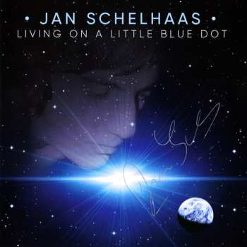 Album Jan Schelhaas: Living On A Little Blue Dot