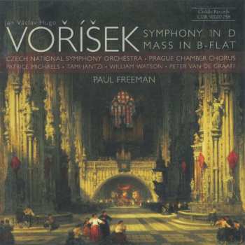 Jan Václav Hugo Voříšek: Symphony In D • Mass In B-Flat