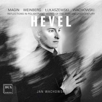 CD Jan Wachowski: Hevel - Reflections In Polish Piano Works Of The