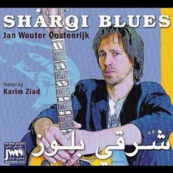 CD Jan Wouter Oostenrijk: Sharqi Blues 505849