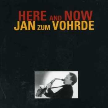 Album Jan zum Vohrde: Here And Now