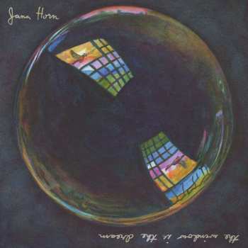 LP Jana Horn: The Window Is The Dream 444277