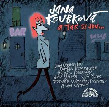 Album Jana Koubková: A Tak Si Jdu...