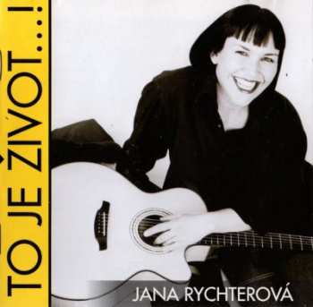 Album Jana Rychterová: To Je Život...!