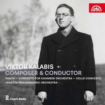 Album Janáčkova Filharmonie Ostrava,: Viktor Kalabis / Skladatel A Dirigent