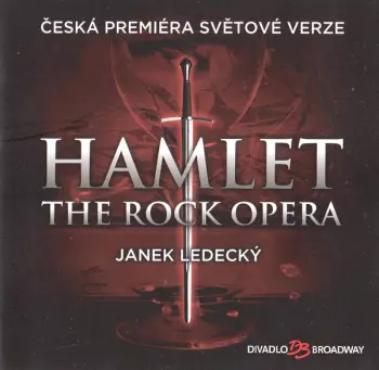Janek Ledecký: Hamlet The Rock Opera