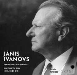 Jānis Ivanovs: Sinfonietta / Poema Luttuoso / Symphony No. 14 (Sinfonia Da Camera)