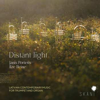 Album Janis Porietis: Latvian Contemporary Music For Trumpet & Organ - Distant Light