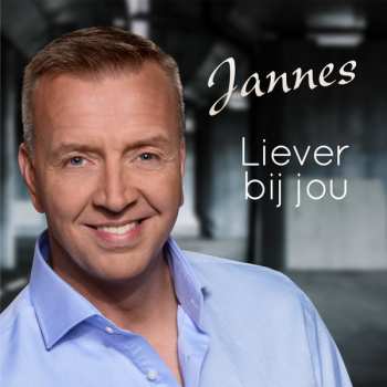 Album Jannes: Liever Bij Jou