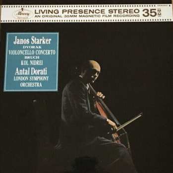 Janos Starker: Cello Concerto In B Minor, Op. 104 / Kol Nidrei, Op. 47