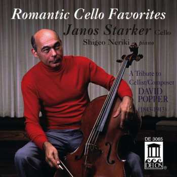 Janos Starker: Romantic Cello Favorites - A Tribute To Cellist Composer David Popper (1843 - 1913)