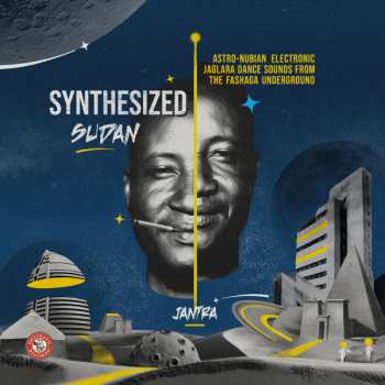 Album Jantra: Synthesized Sudan: Astro​-​Nubian Electronic Jaglara Dance Sounds from the Fashaga Underground