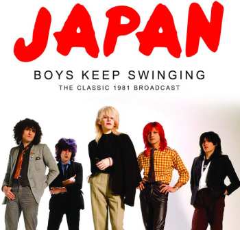 Album Japan: Boys Keep Swinging (The Classic 1981 Broadcast)