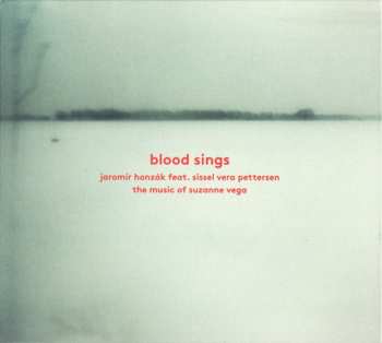 CD Jaromír Honzák: Blood Sings - The Music Of Suzanne Vega 5201