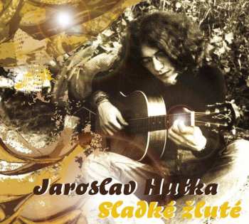 Album Jaroslav Hutka: Sladké Žluté