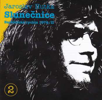 Album Jaroslav Hutka: Slunečnice, Baráčnická Rychta 1974/II