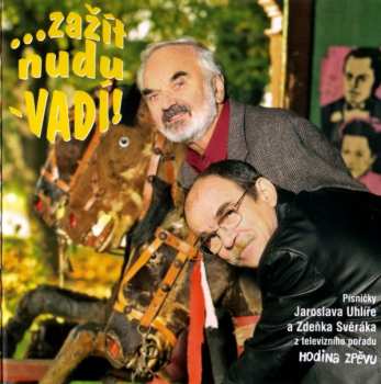 Album Jaroslav Uhlíř: ...Zažít Nudu - Vadí!
