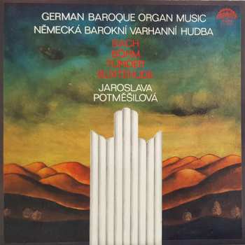 LP Jaroslava Potměšilová: German Baroque Organ Music 275941