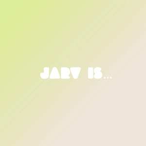 Album JARV IS...: House Music All Night Long