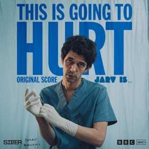Album JARV IS...: This Is Going To Hurt (Original Soundtrack)