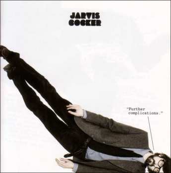 Album Jarvis Cocker: Further Complications
