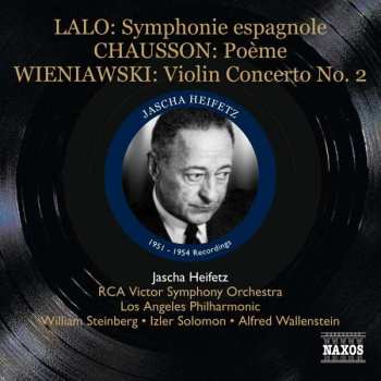 Album Jascha Heifetz: Lalo: Symphonie espagnole • Chausson: Poème • Wieniawski: Violin Concerto No. 2