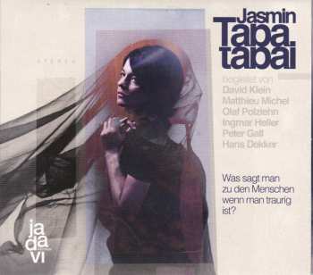 Album Jasmin Tabatabai: Was Sagt Man Zu Den Menschen, Wenn Man Traurig Ist?