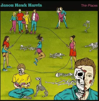 Jason Hawk Harris: Thin Places