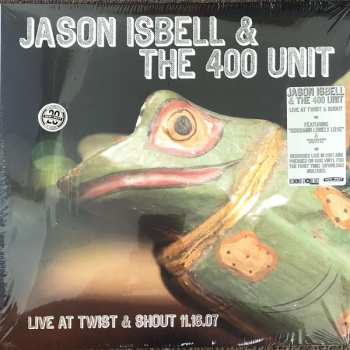 LP Jason Isbell And The 400 Unit: Live At Twist & Shout 11.16.07 CLR | LTD 483117