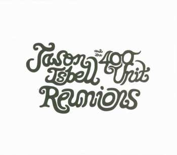 CD Jason Isbell And The 400 Unit: Reunions 219906