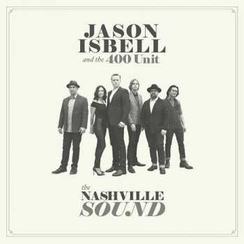 Album Jason Isbell And The 400 Unit: The Nashville Sound