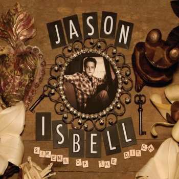 Album Jason Isbell: Sirens Of The Ditch