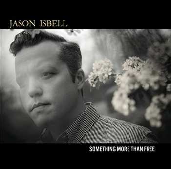 CD Jason Isbell: Something More Than Free