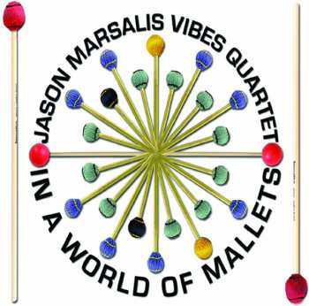 Album Jason Marsalis Vibes Quartet: In A World Of Mallets