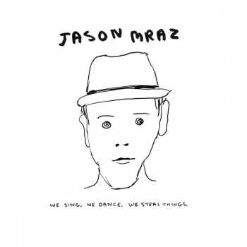 Album Jason Mraz: We Sing, We Dance, We Steal Things