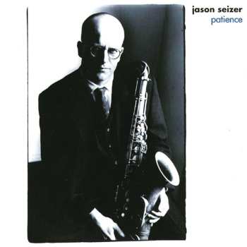 Album Jason Seizer: Patience