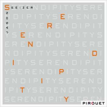 Album Jason Seizer: Serendipity
