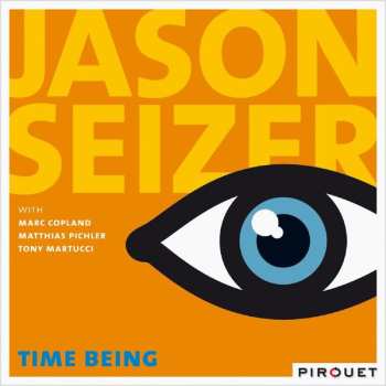 Album Jason Seizer: Time Being