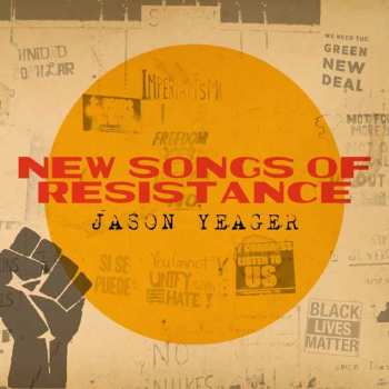 Album Jason Yeager: New Songs Of Resistance