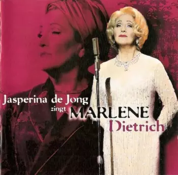 Jasperina De Jong: Zingt Marlène Dietrich