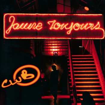 Album Jaune Toujours: Club