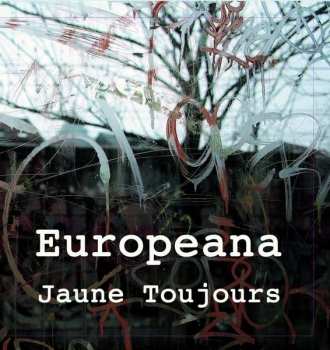 LP Jaune Toujours: Europeana 67145