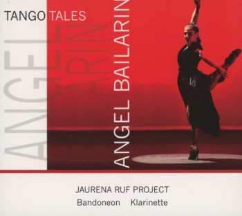 Album Jaurena Ruf Project: Tango Tales - Angel Bailarin