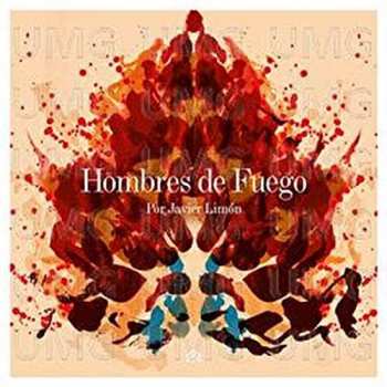 Javier Limon: Hombres De Fuego