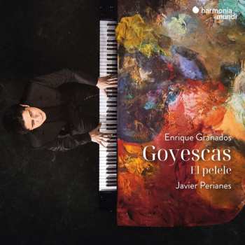 Album Javier Perianes: Granados: Goyescas