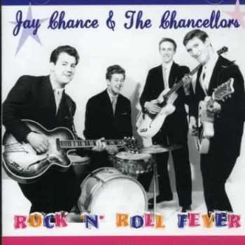 Album Jay Chance & The Chancellors: Rock 'n' Roll Fever